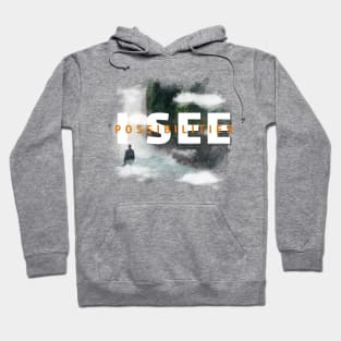 I See Possibilities Motivational Nature Art Hoodie